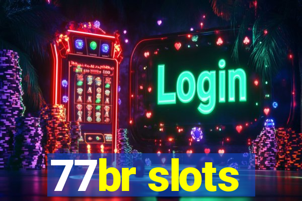 77br slots
